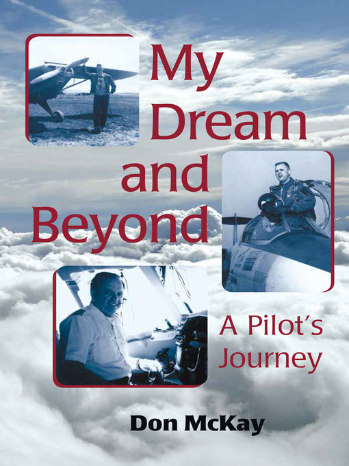 Title details for My Dream and Beyond by Don McKay - Available